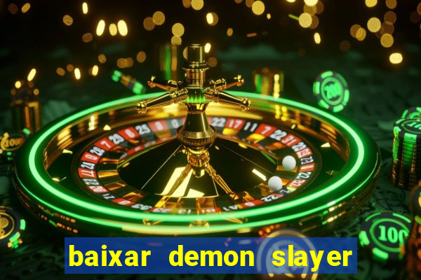 baixar demon slayer 4 temporada